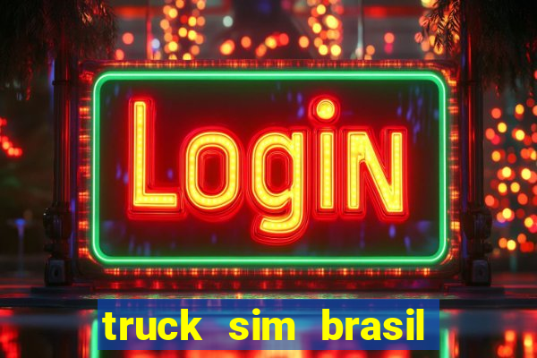 truck sim brasil dinheiro infinito